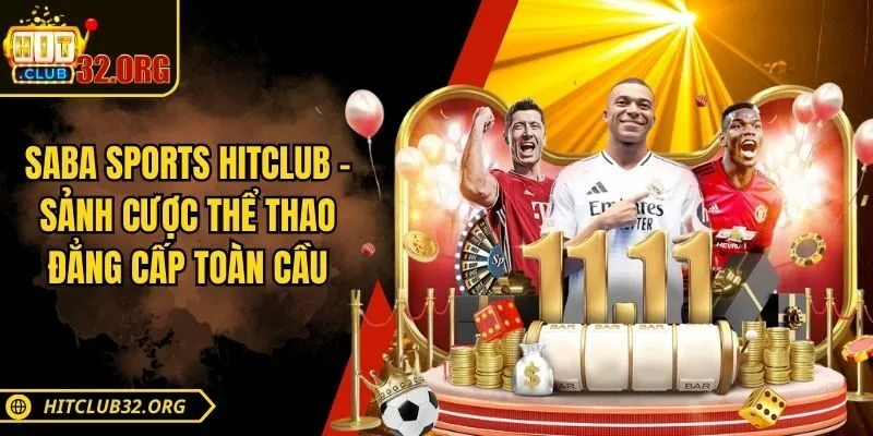 SaBa Sports Hitclub – Sảnh Cược Thể Thao Đẳng Cấp Toàn Cầu