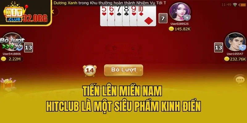 Tiến lên miền nam Hitclub là một siêu phẩm kinh điển